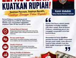 Perisai Prabowo: Ajakan Lepas Dolar Harus Jadi Gerakan Nasional Selamatkan Rupiah